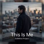 StillWind Project desnuda el alma con “This Is Me”: un canto minimalista a la vulnerabilidad y la honestidad emocional
