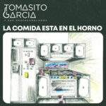 Tomasito García y sus Desensamblados presentan “La comida está en el horno”