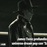 James Tonic profundiza su universo dream pop con “Safety II”, el segundo capítulo de su trilogía existencial