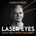 Aaron Koenig presenta “Laser Eyes”, un himno funky sobre Bitcoin y libertad